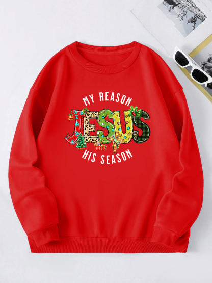 My Reason Jesus His Season Sweatshirt