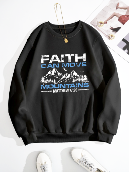 Faith Can Move Mountains Sweatshirt
