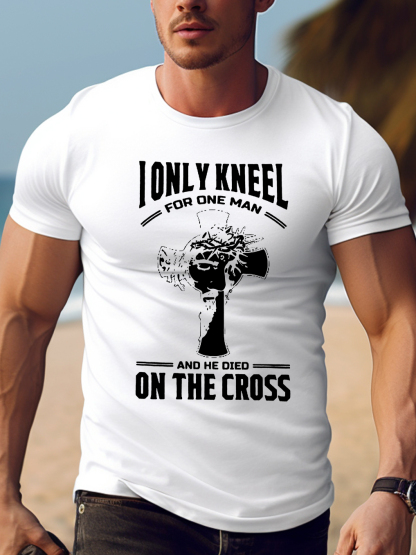 I Only Kneel For One Man Tee