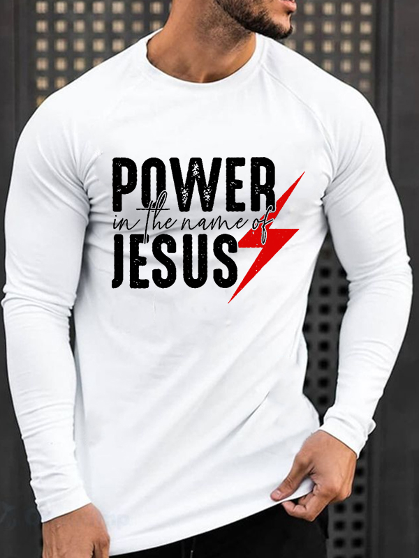 Power In The Name Of Jesus Long Sleeve
