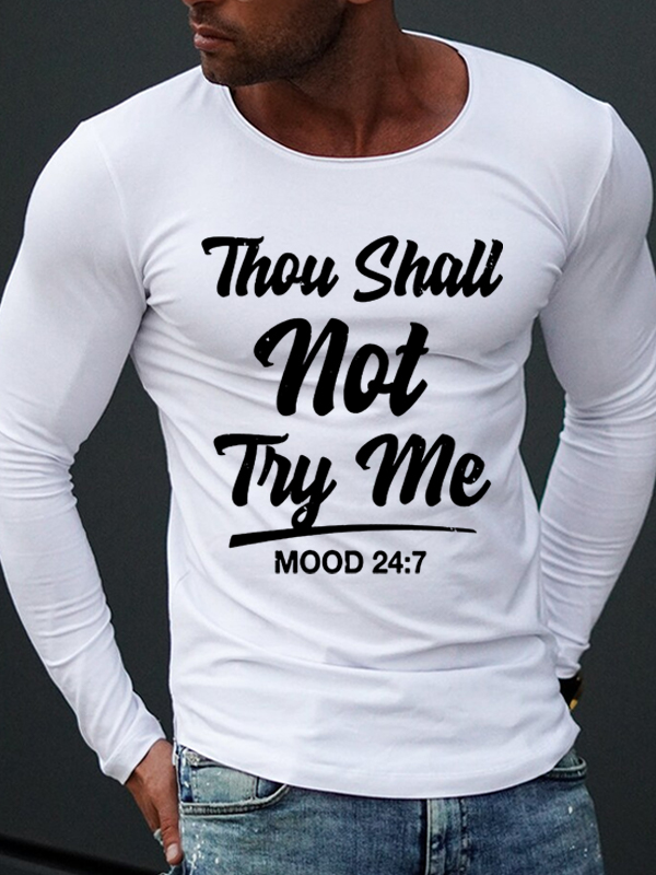 Thou Shall Not Try Me Long Sleeve