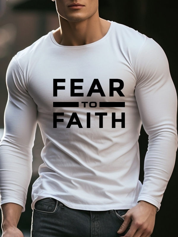 Fear To Faith Long Sleeve