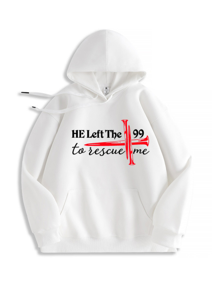 He Left The 99 To Rescue Me Hoodie