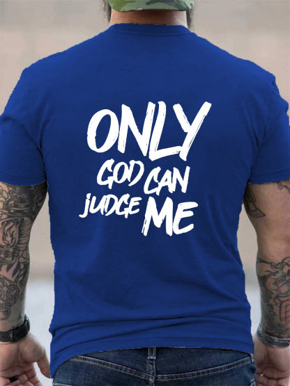 Only God Can Judge Me Tee