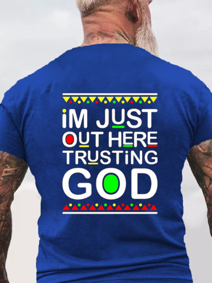 Im Just Out Here Trusting God Tee