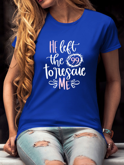 He Left the 99 to Rescue Me Women Tee