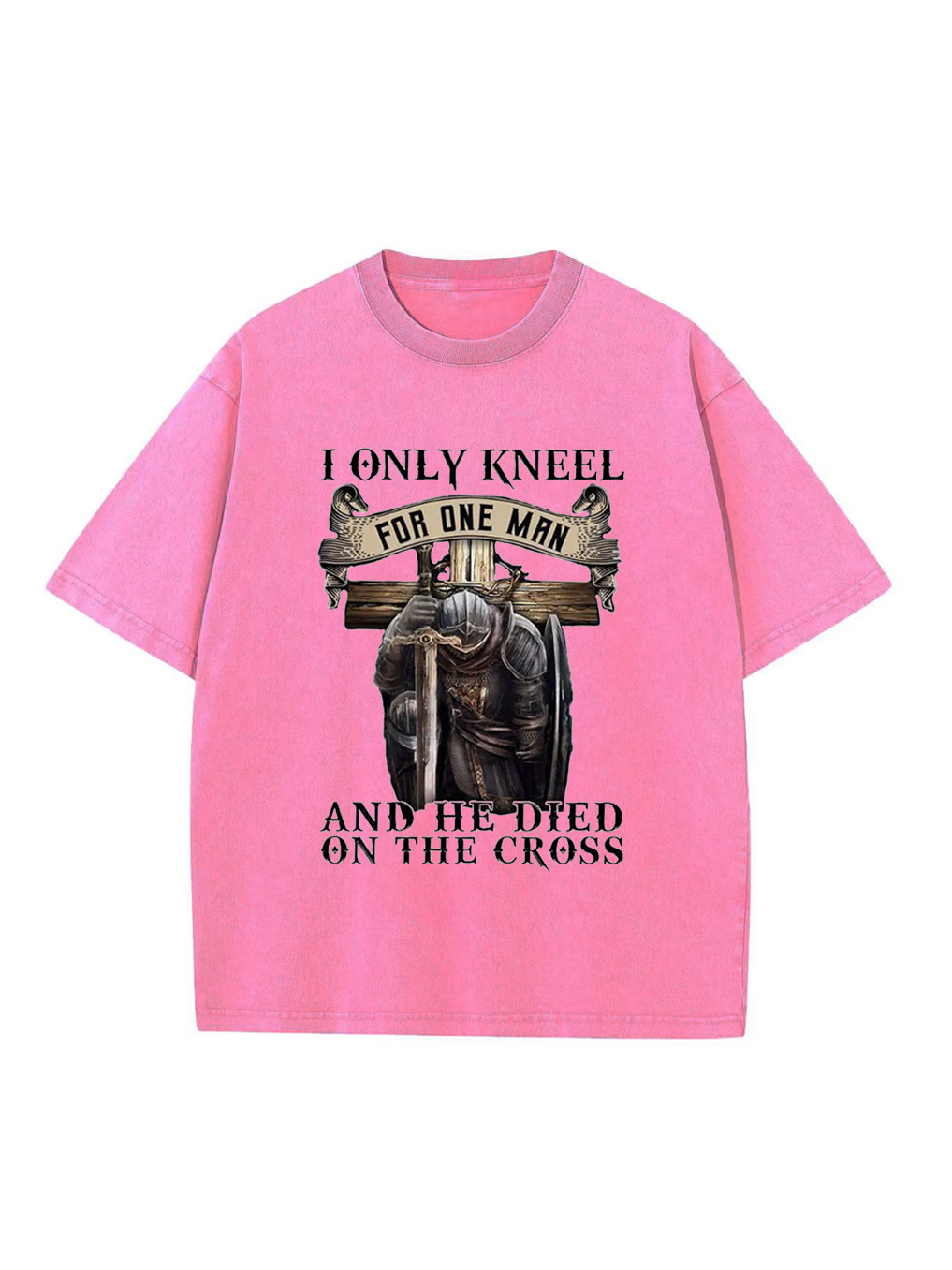 I Only Kneel for One Man Washed T-shirt