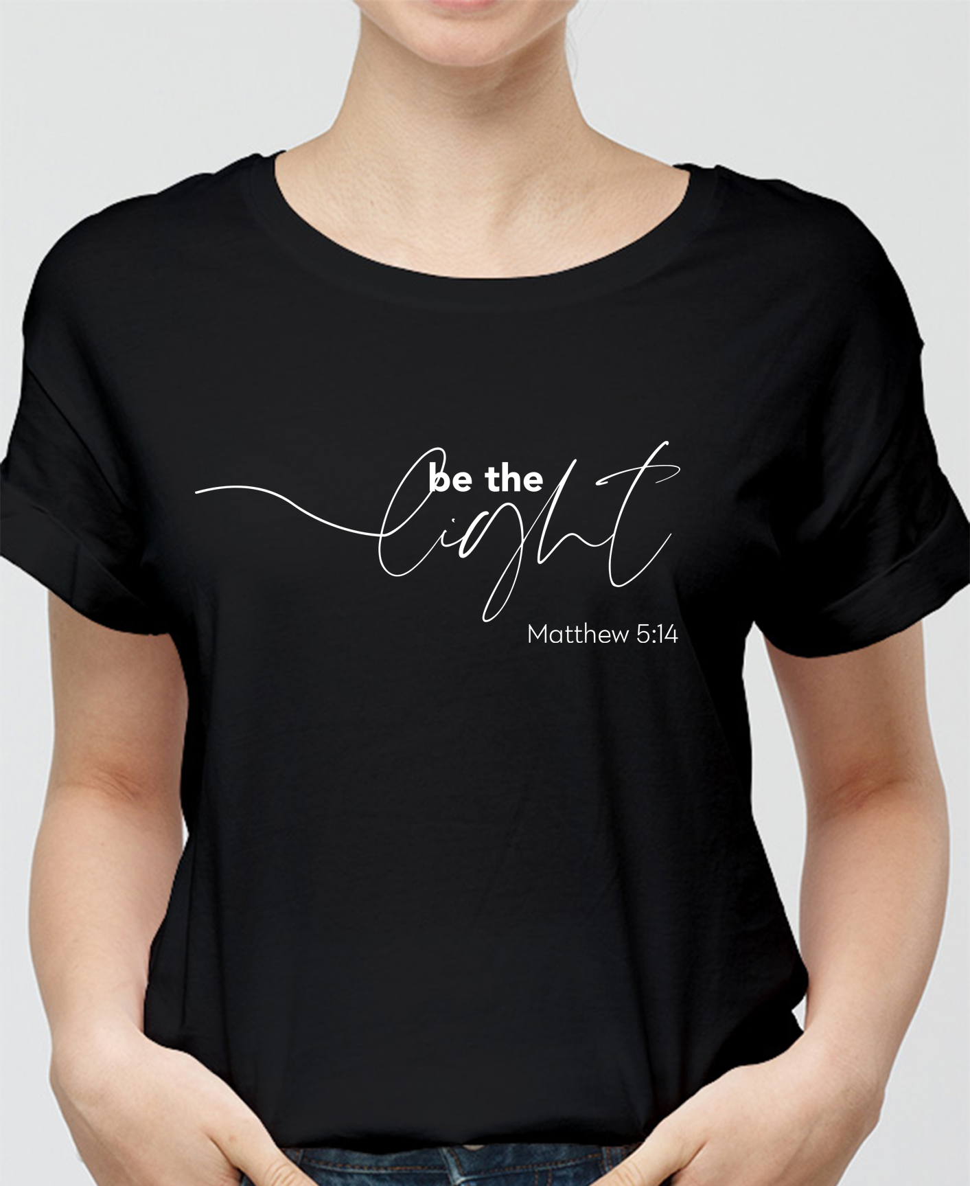 Be The Light MATTHEW 5:14 Women Tee