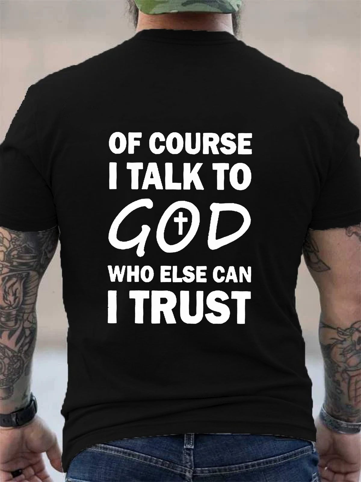 Of Course I Talk To God Who Else Can I Trust Tee-Faith Design