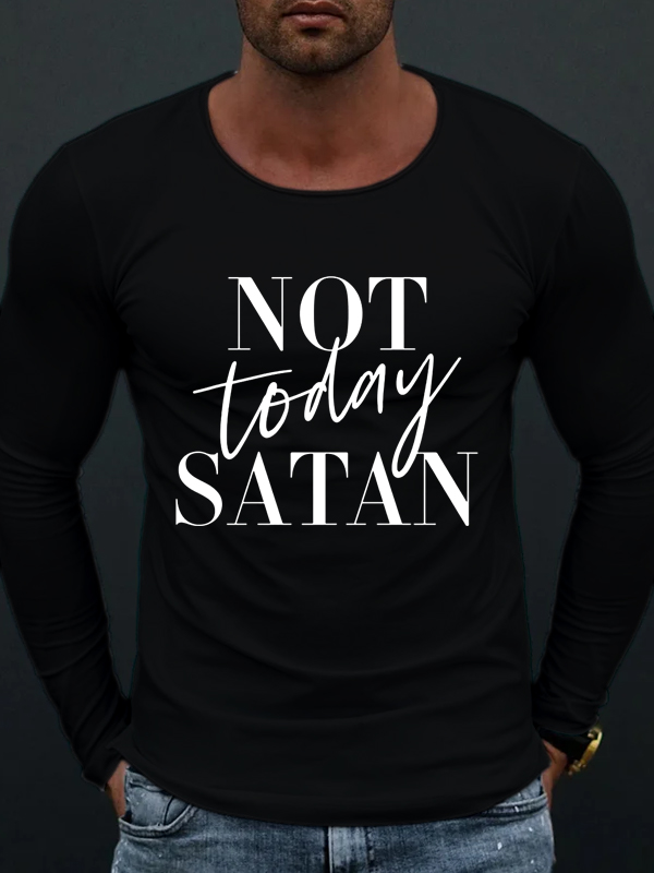 Not Today Satan Long Sleeve