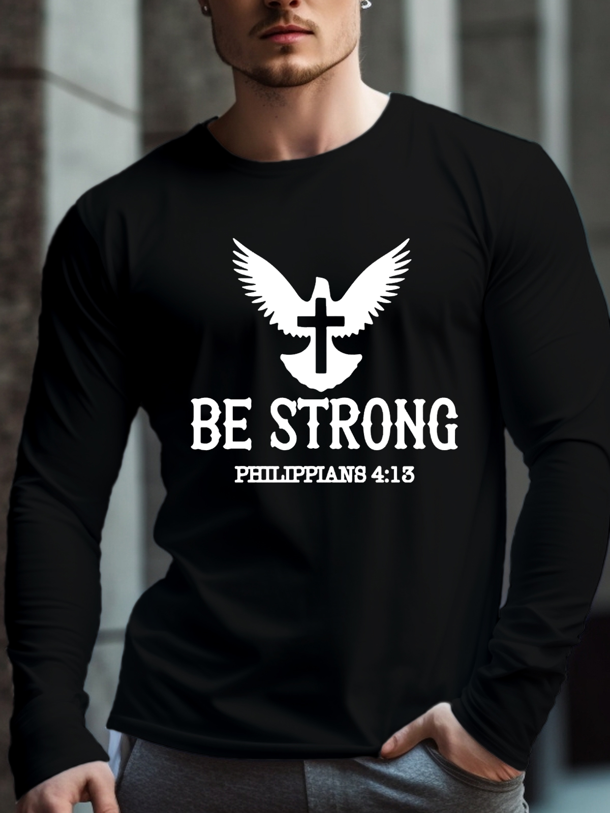 Be Strong PHILIPPIANS 4:13 Long Sleeve