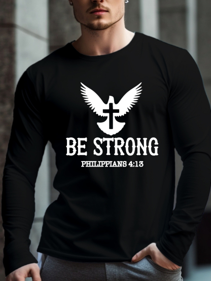 Be Strong PHILIPPIANS 4:13 Long Sleeve