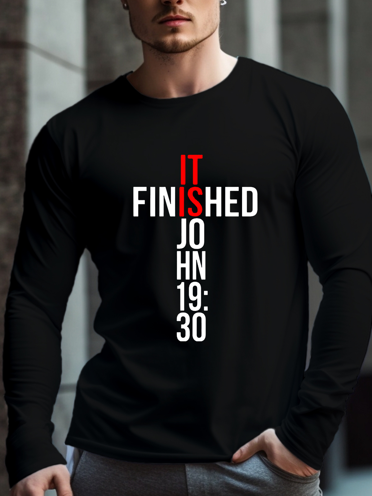 It Finished JOHN 19:30 Long Sleeve