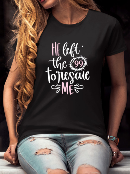 He Left the 99 to Rescue Me Women Tee