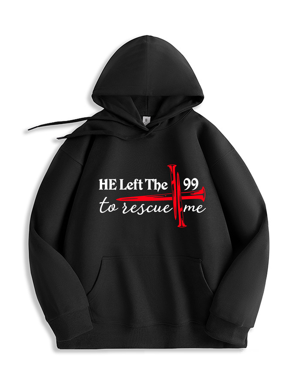 He Left The 99 To Rescue Me Hoodie
