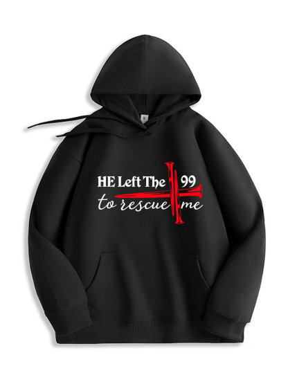 He Left The 99 To Rescue Me Hoodie