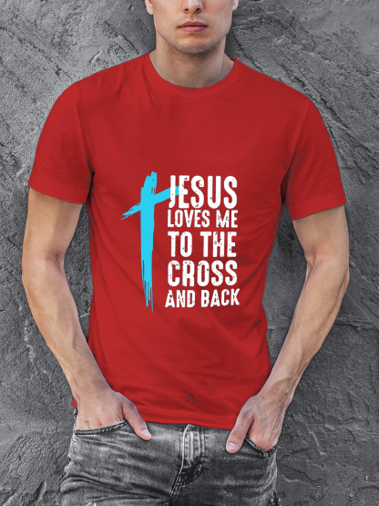 Jesus Loves Me To The Cross And Back Tee