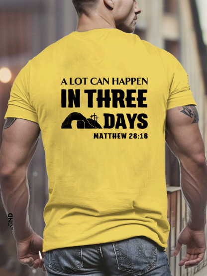 A Lot Can Happen in Three Days Tee