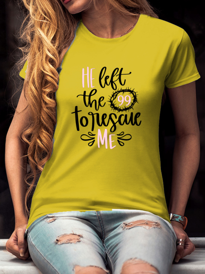 He Left the 99 to Rescue Me Women Tee