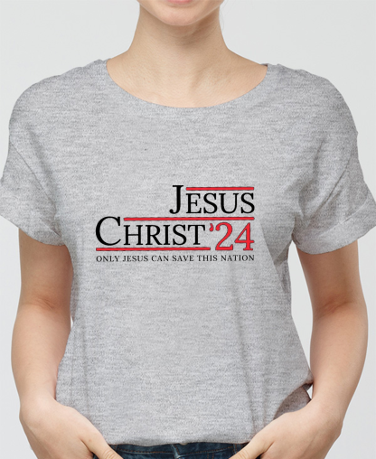 Jesus Christ Only Jesus Can Save This Nation Women Tee
