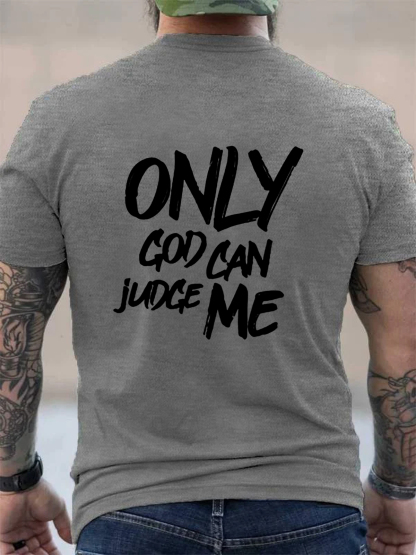 Only God Can Judge Me Tee