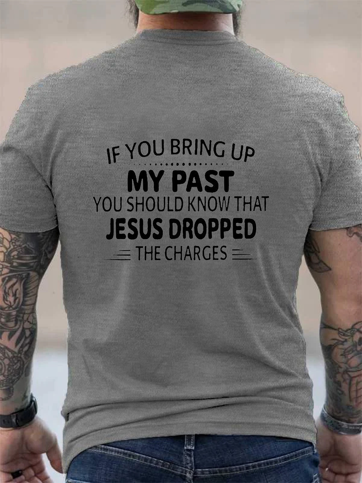 If You Bring Up My Past Christian Tee