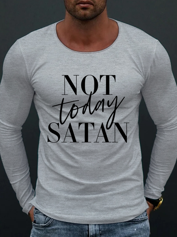 Not Today Satan Long Sleeve