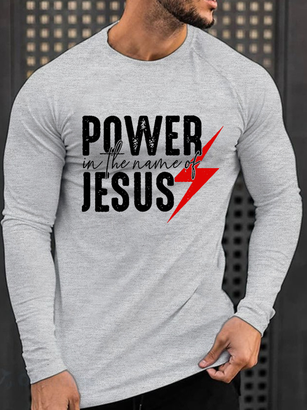 Power In The Name Of Jesus Long Sleeve