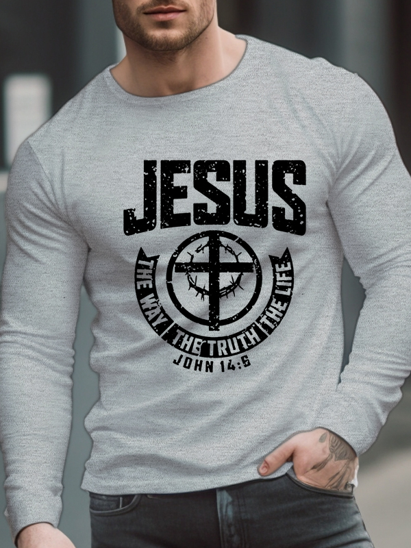 Jesus The Way The Truth The Life JOHN 14:6 Long Sleeve