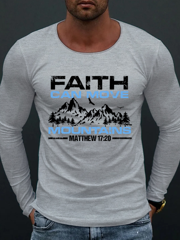 Faith Can Move Mountains Long Sleeve