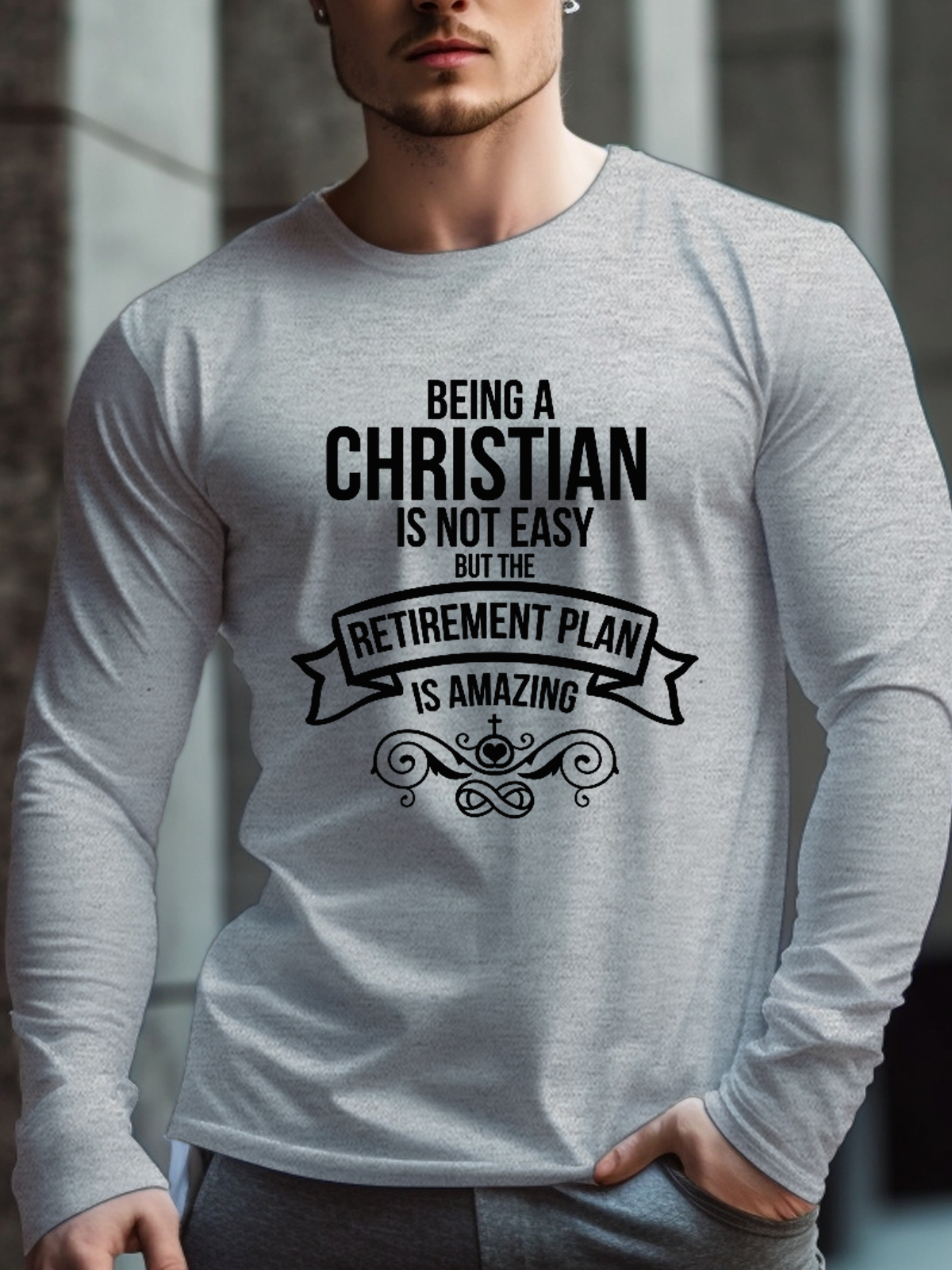 Being A Christian Is Not Easy Long Sleeve