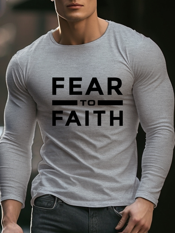 Fear To Faith Long Sleeve