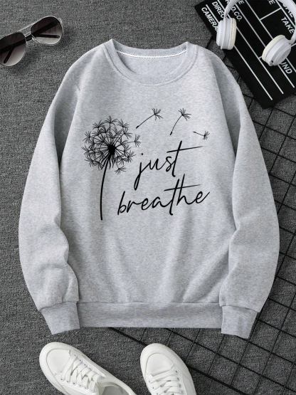 Just Breathe and Believe Sweatshirt