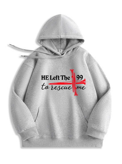 He Left The 99 To Rescue Me Hoodie