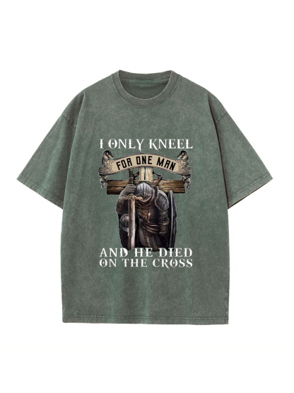 I Only Kneel for One Man Washed T-shirt