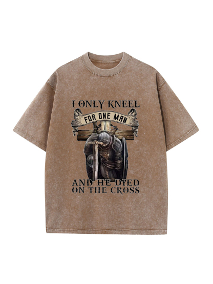 I Only Kneel for One Man Washed T-shirt