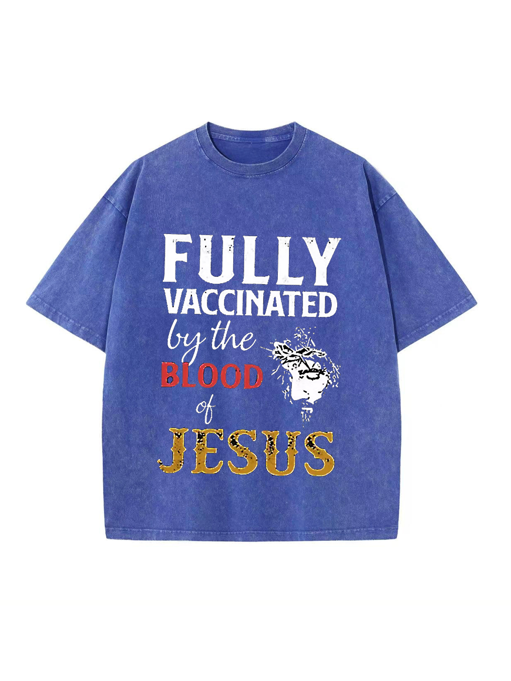 Fully Vaccinated By The Blood Of Jesus Washed T-shirt