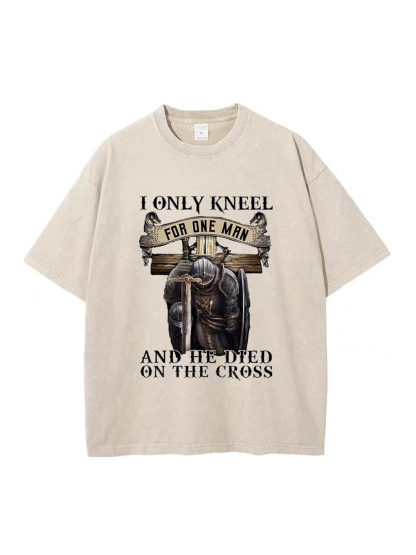 I Only Kneel for One Man Washed T-shirt