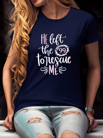 He Left the 99 to Rescue Me Women Tee