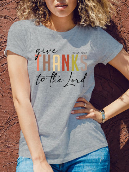 Give Thanks To The Lord Women Tee