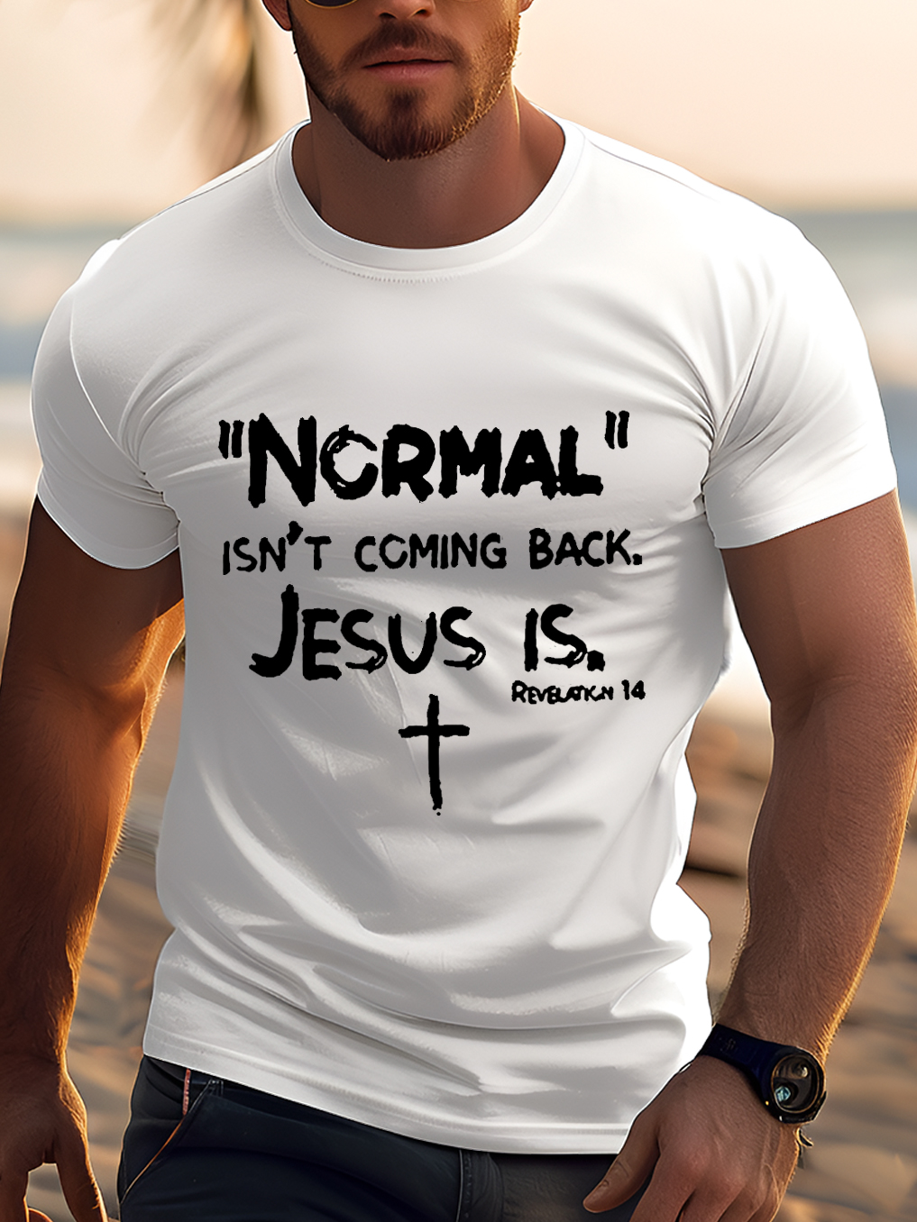 Normal Isn't Coming Back Jesus Is Revelation 14 Tee