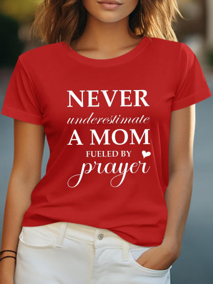 Never Underestimate A Mom Fueled By Prayer Women Tee