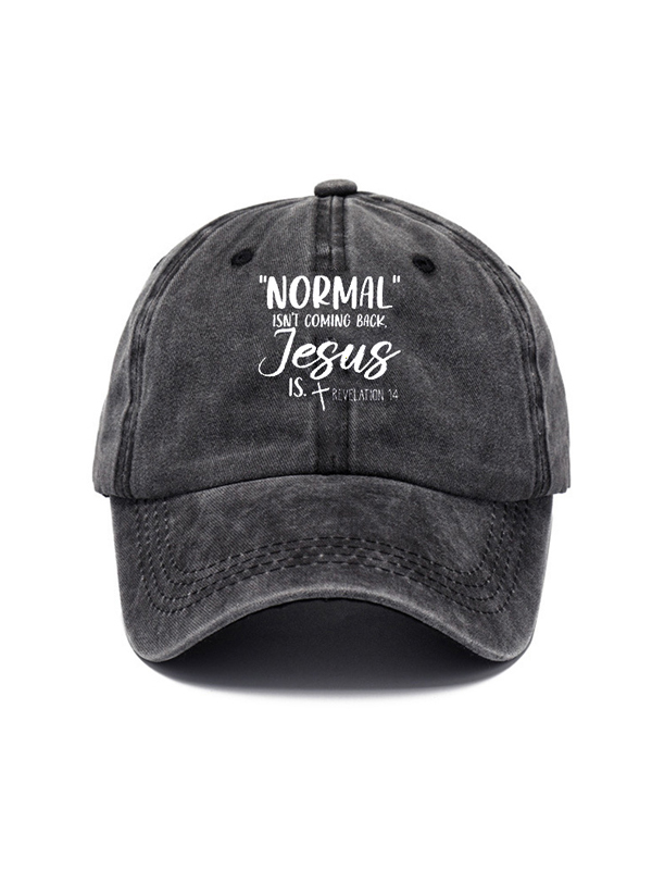 Normal Isn't Coming Back Jesus Is Revelation 14 Sun Hat