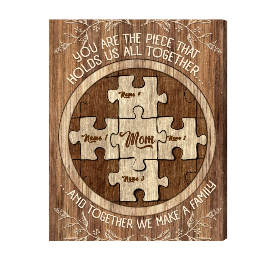 Personalized Mom Puzzle Sign With Kids Name Canvas, Mom You Are The Piece That Holds Us All Together