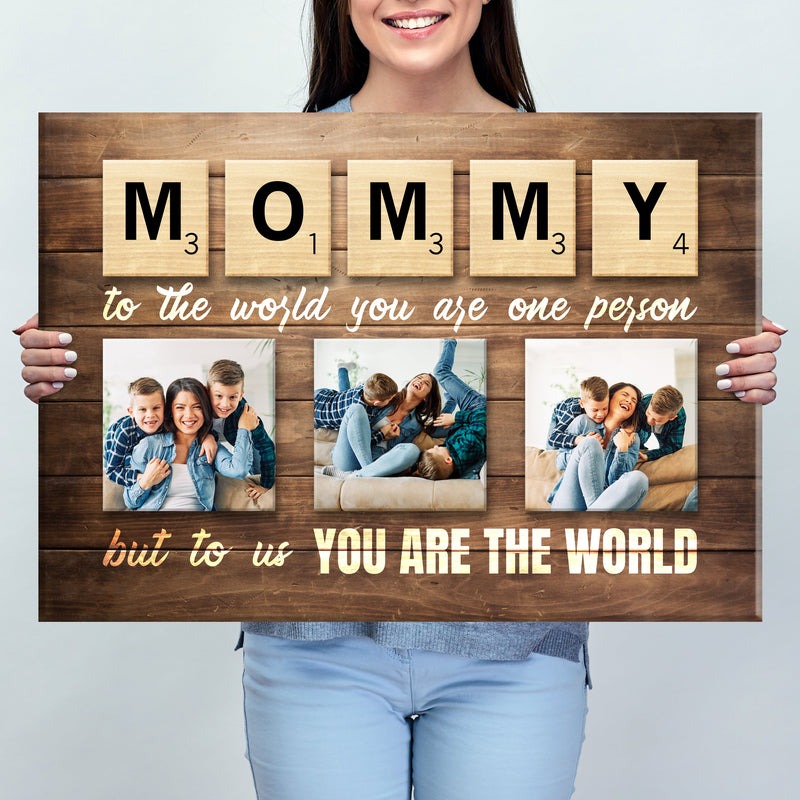 Premium Canvas Mom You're The World 