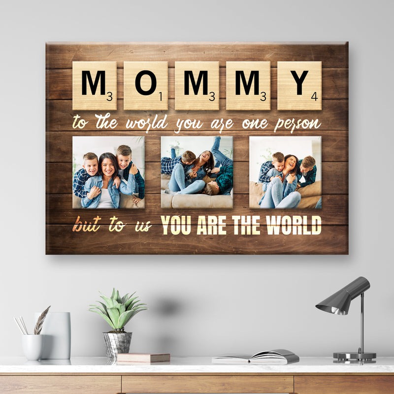Premium Canvas Mom You're The World 
