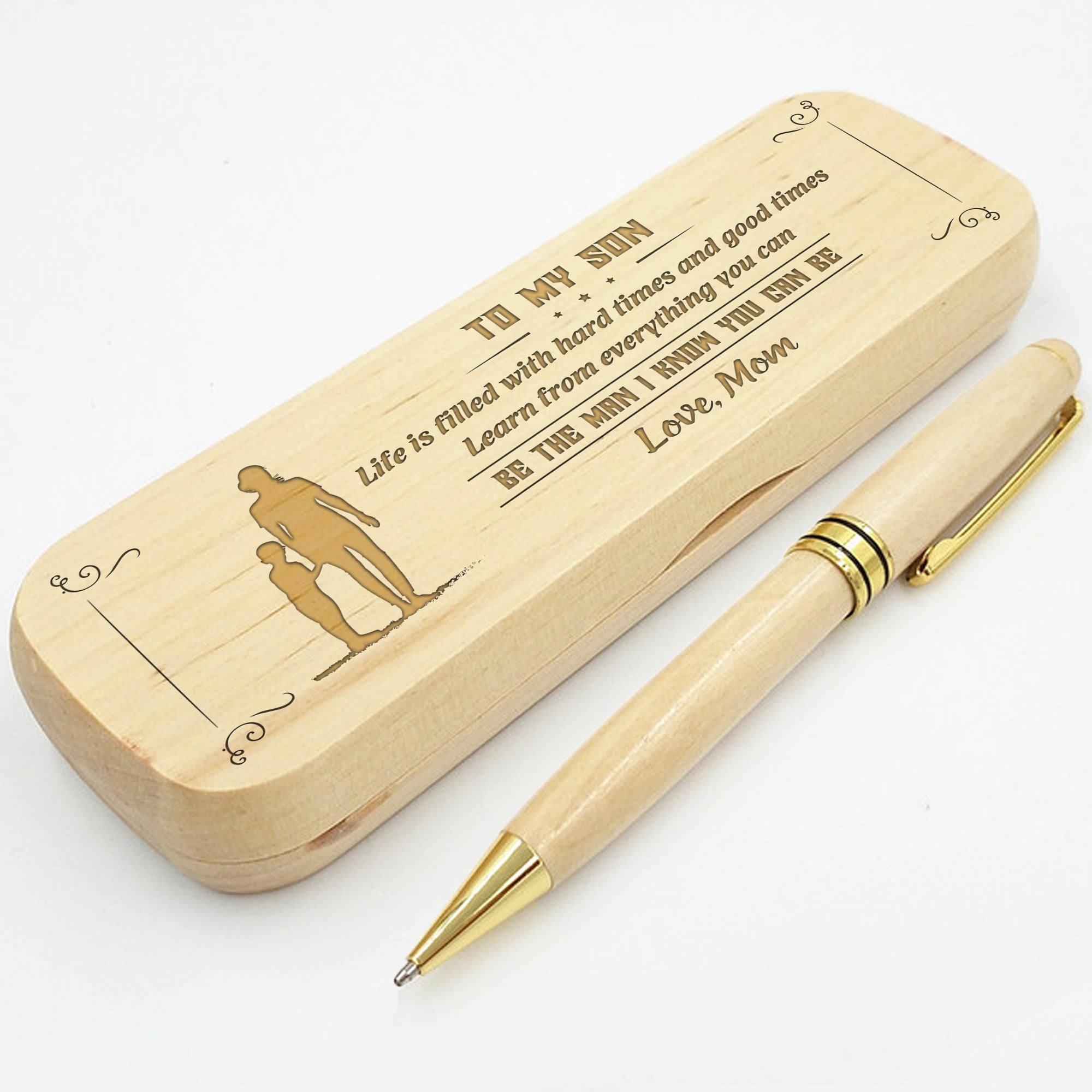 SON MOM - BE THE MAN I KNOW YOU CAN BE - ENGRAVED WOOD PEN CASE