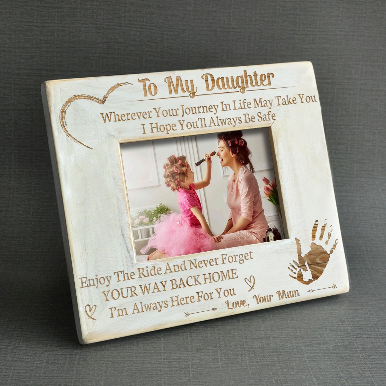 DAUGHTER MUM - ALWAYS BE SAFE - WOOD FRAME