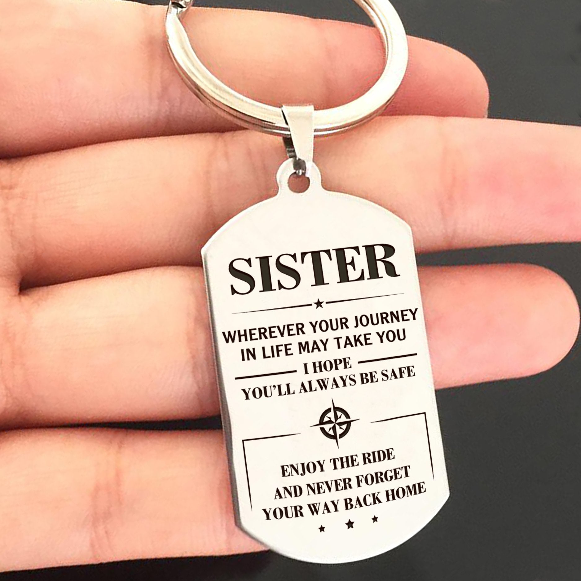 SISTER - ALWAYS BE SAFE - KEY CHAIN 1-A Loves Gift
