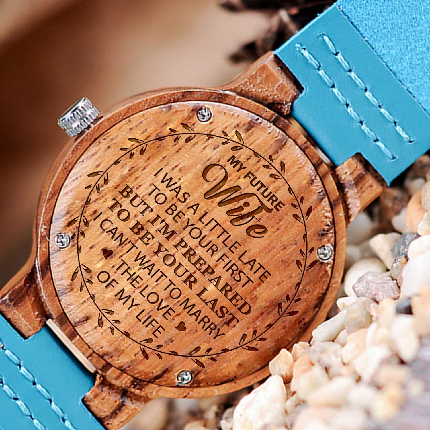 FUTURE WIFE - BE YOUR LAST - BLUE WOOD WATCH